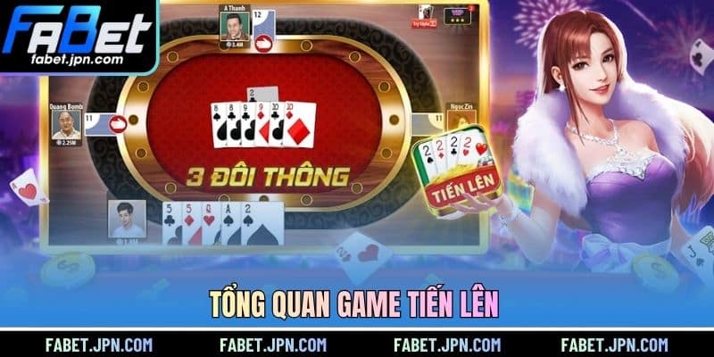 Tổng quan game tiến lên