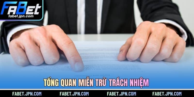 Tổng quan miễn trừ trách nhiệm